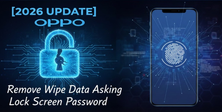 Oppo Wipe Data Asking Lock Screen Password